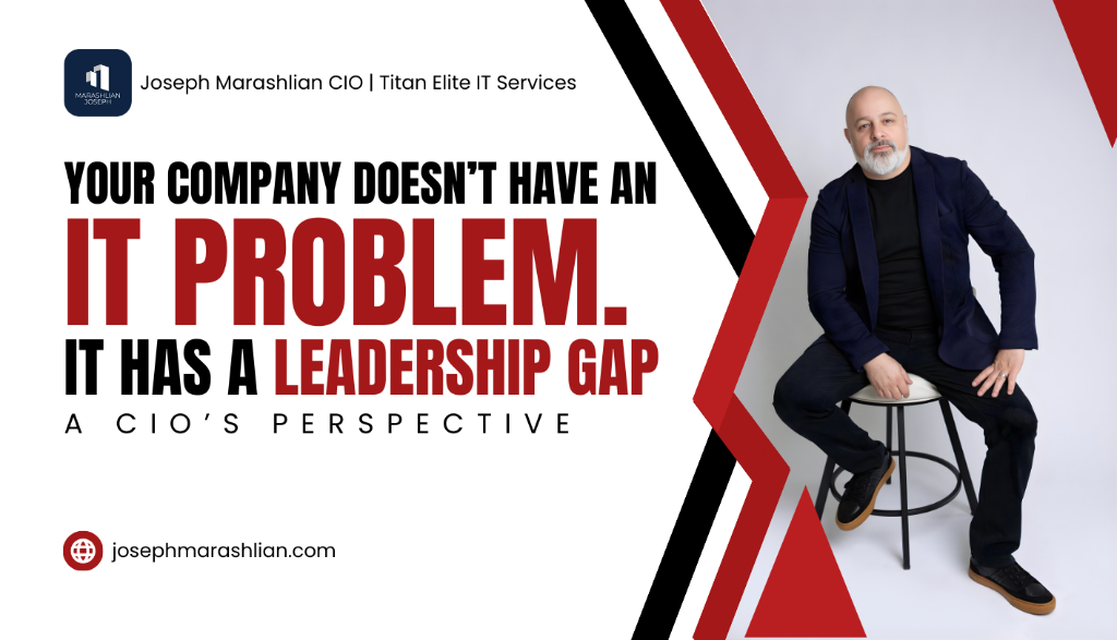 Your Company Does Not Have an IT Problem | IT Leadership Gap