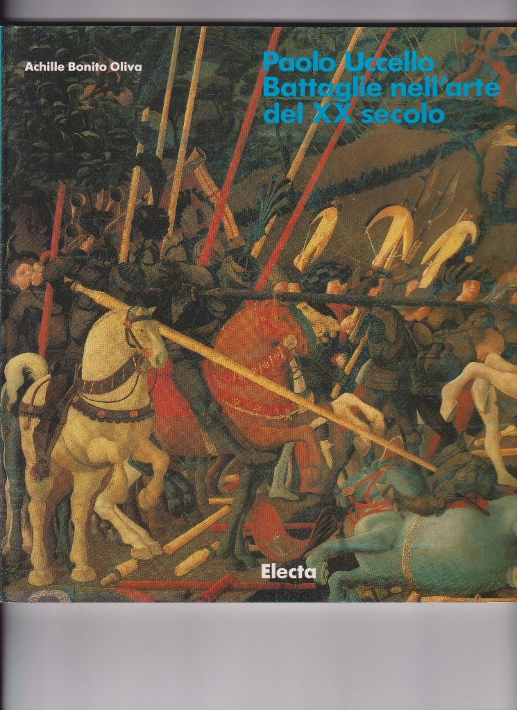 Paolo Uccello. Battaglie nell'arte del XX secolo