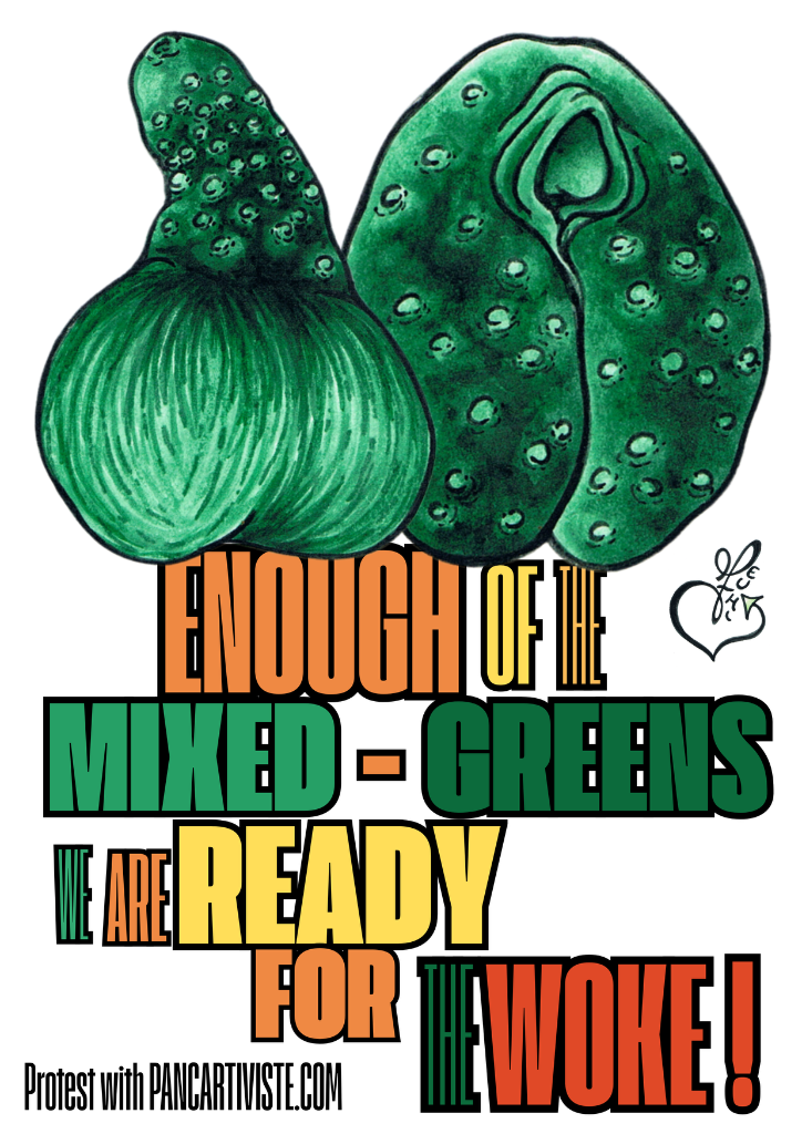 Enough of the Mixed-Greens — We Are Ready for the Woke!