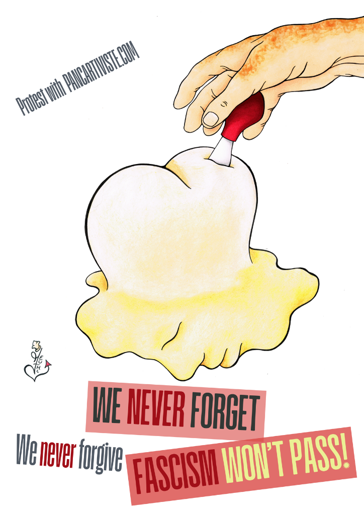 We Never Forget — Fascism Won't Pass!