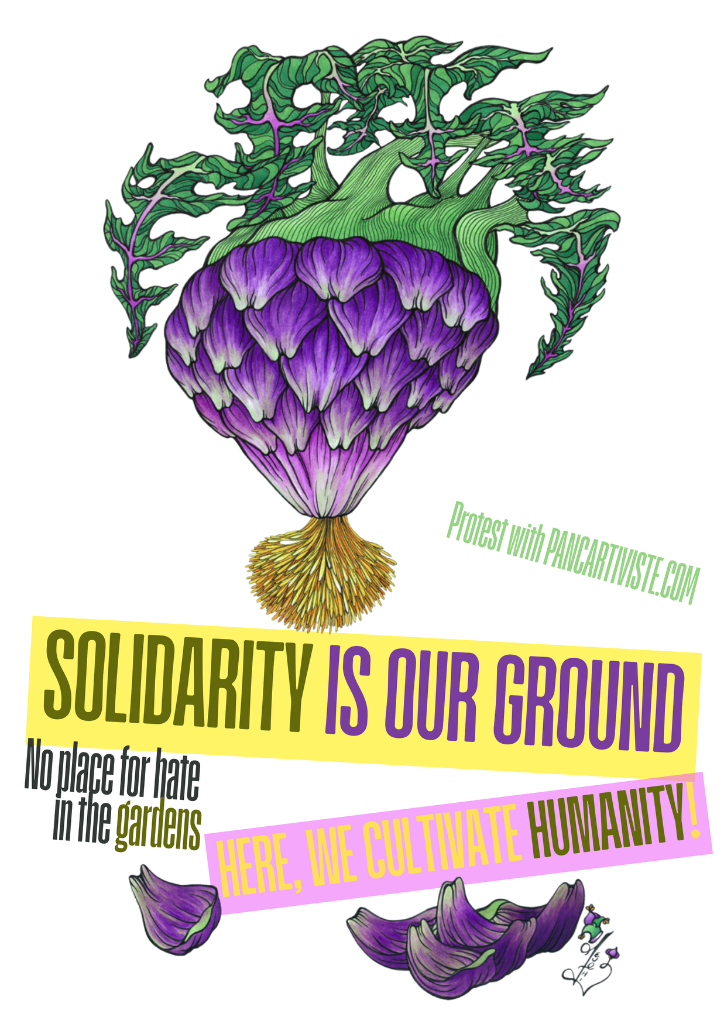 Solidarity is Our Ground — No Place for Hate in the Gardens, Here We Cultivate Humanity!