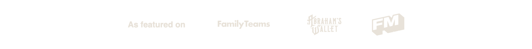 As featured on FamilyTeams, Abraham's Wallet, and FM