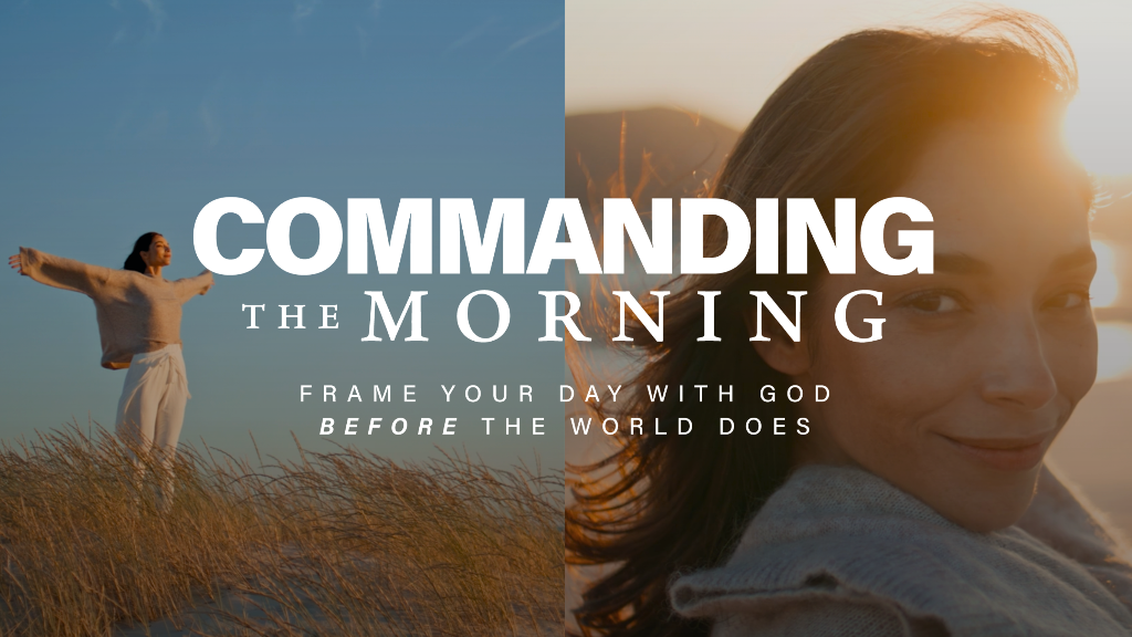 Commanding the Morning