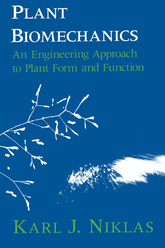Plant Biomechanics by Karl J. Niklas