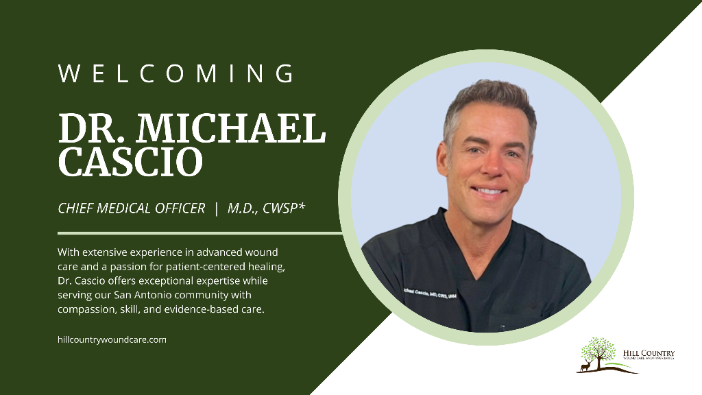 Hill Country Wound Care & Hyperbarics Names Michael Cascio, MD, UHM, CWS Chief Medical Officer — Hill Country Wound Care