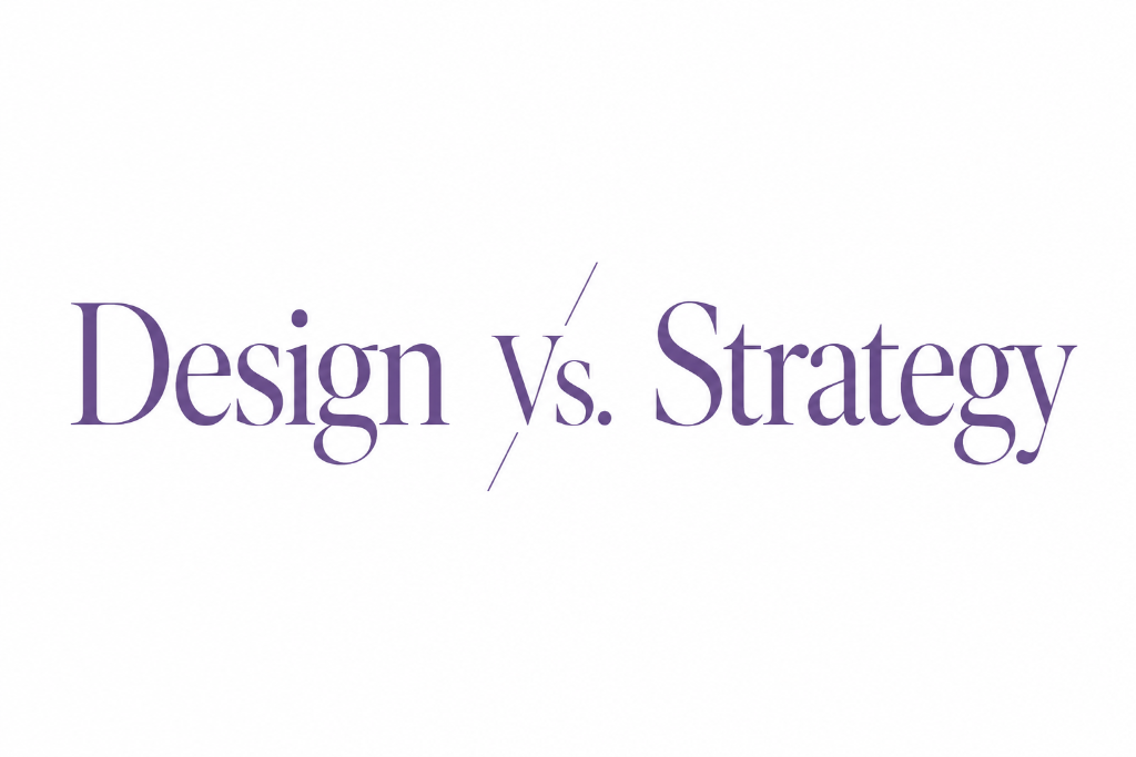 Design vs. Strategy