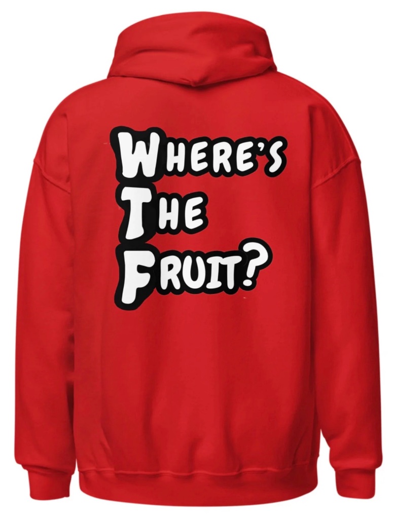 Where's The Fruit Hoodie