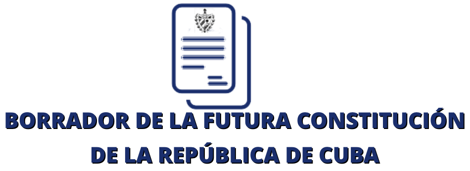 Borrador de la futura Constitución de la República de Cuba