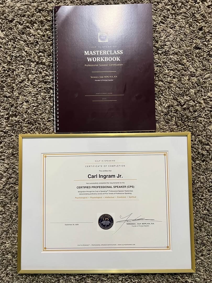 Carl Ingram Jr.'s Culp Is Speaking Masterclass Workbook beside his framed Certified Professional Speaker certificate of completion