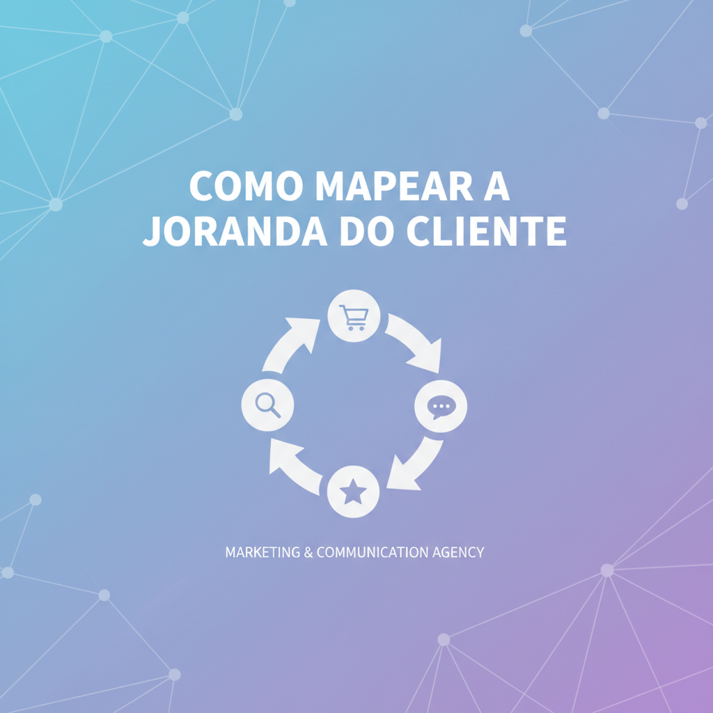 Como mapear a jornada do cliente
