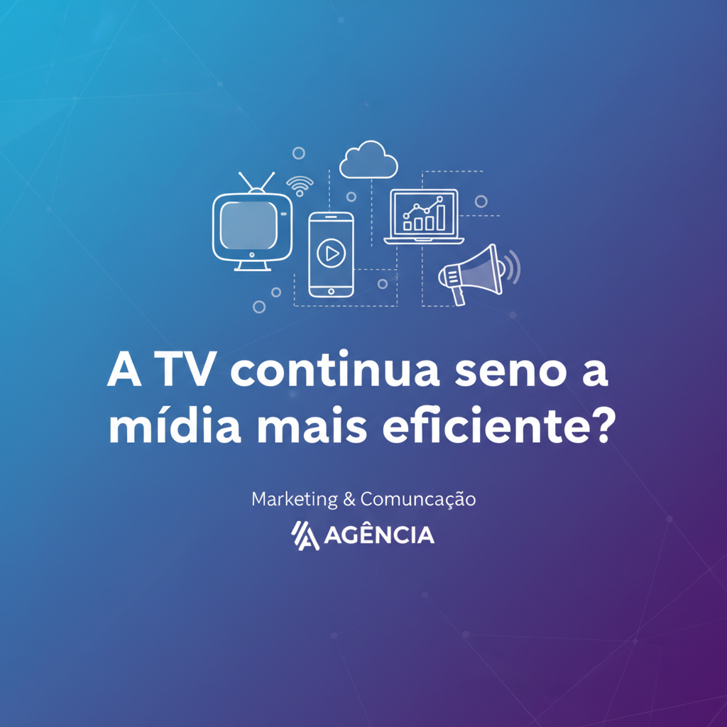 A TV continua sendo a mídia mais eficiente?