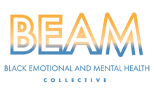 BEAM — Black Emotional and Mental Health Collective