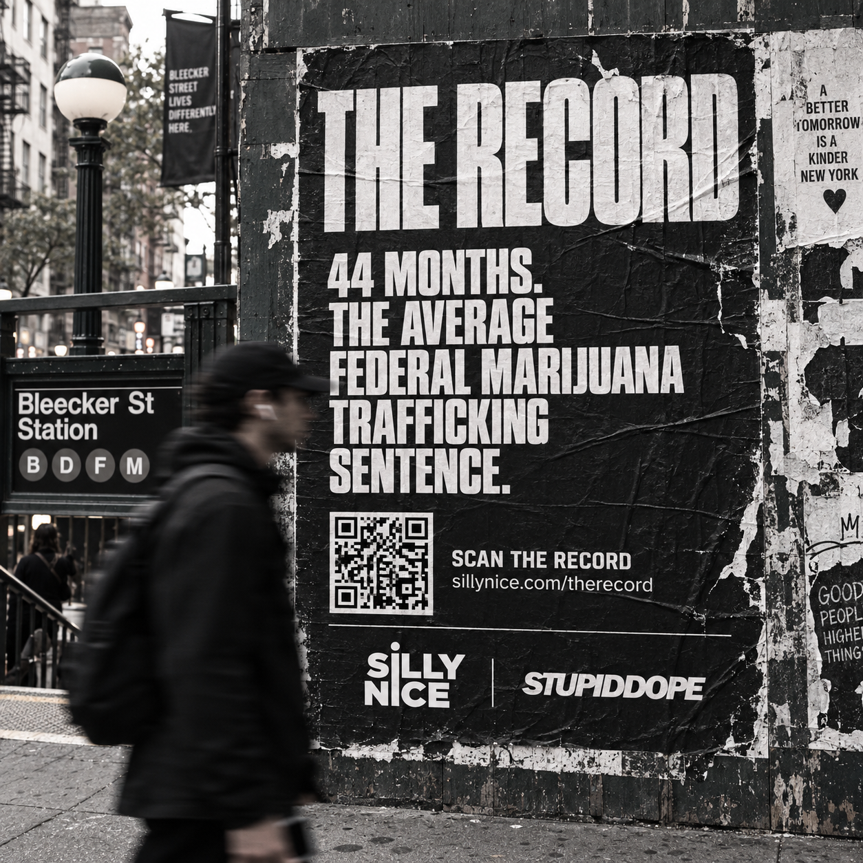 THE RECORD vertical street poster near Bleecker Street Station showing 44 months as the average federal marijuana trafficking sentence, with QR code and Silly Nice | stupidDOPE branding