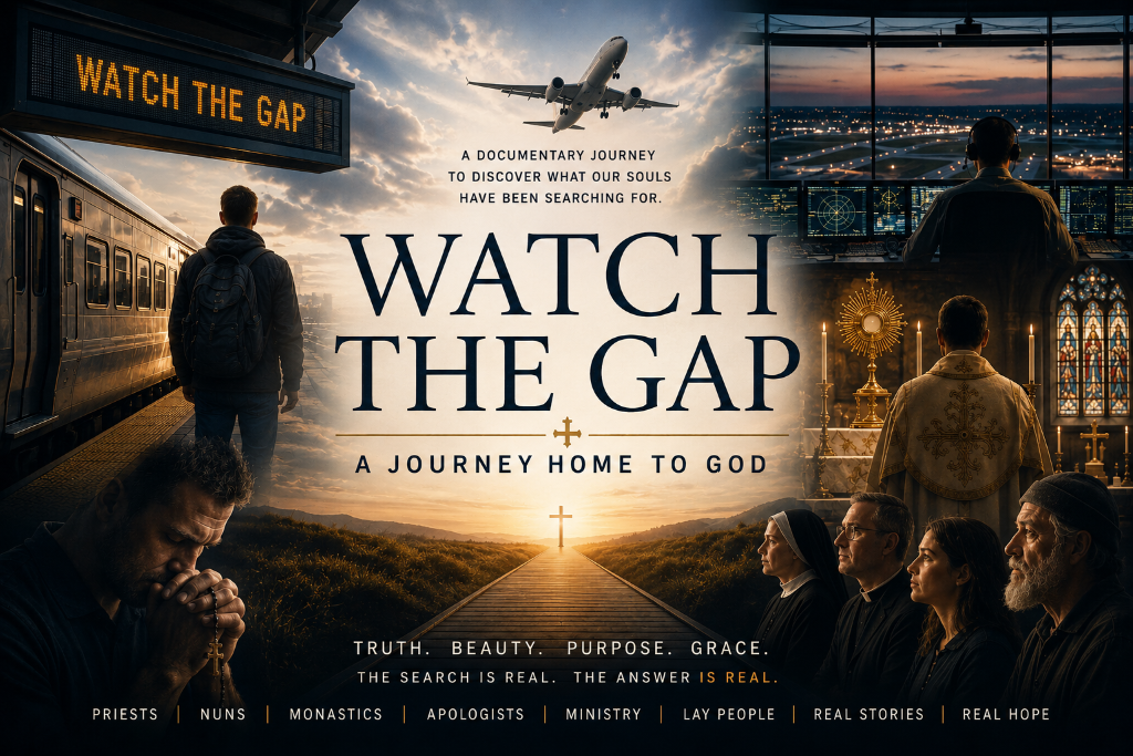Watch the Gap — A Journey Home to God