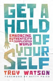 Get a Hold of Yourself — Troy Watson