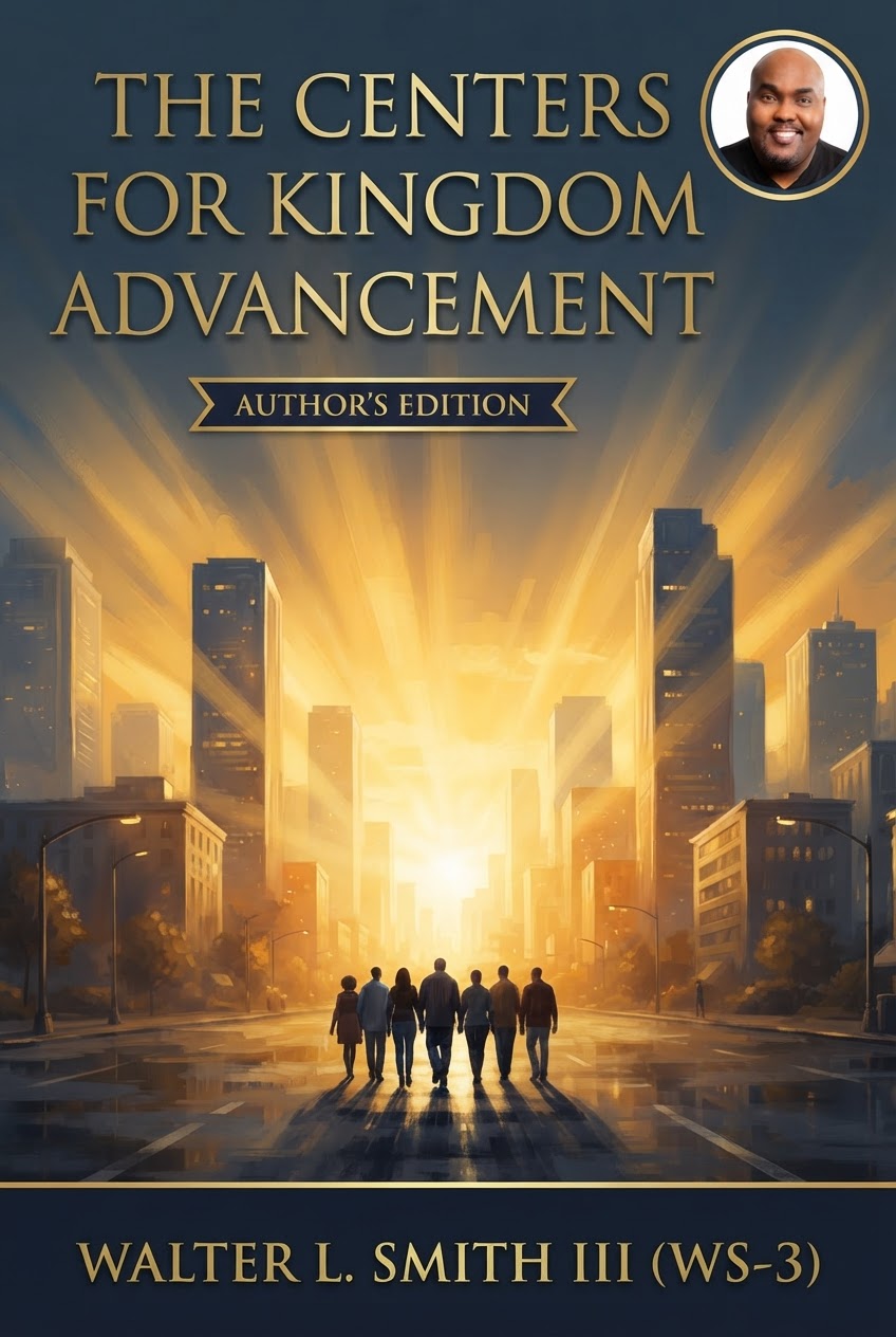The Centers For Kingdom Advancement (Author's Edition)