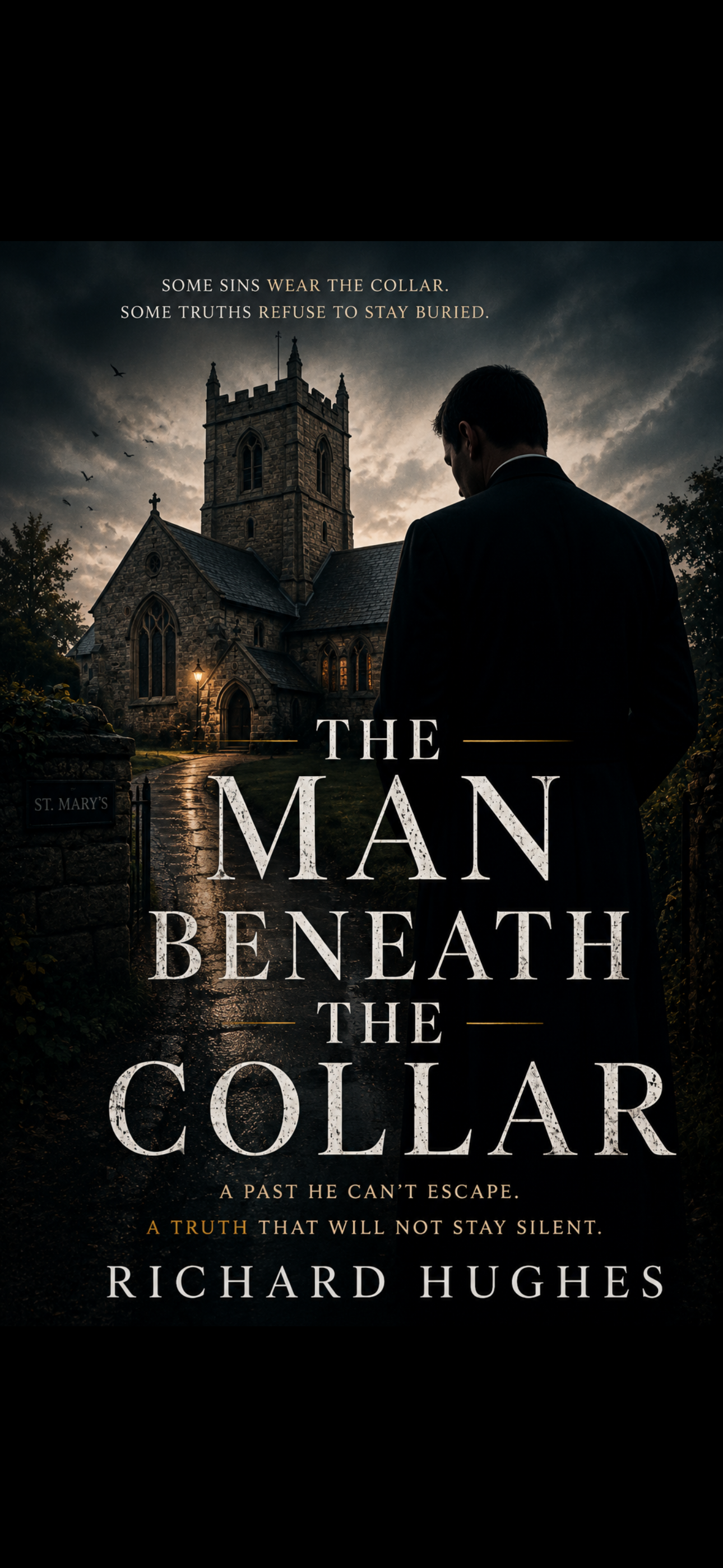 The Man Beneath the Collar by Richard Hughes — Book Two in the St Mary’s series.