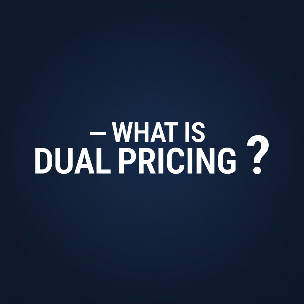 What is Dual Pricing?