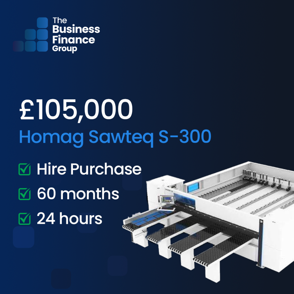 £105,000 Homag Sawteq S-300 — Hire Purchase, 60 months, approved in 24 hours.
