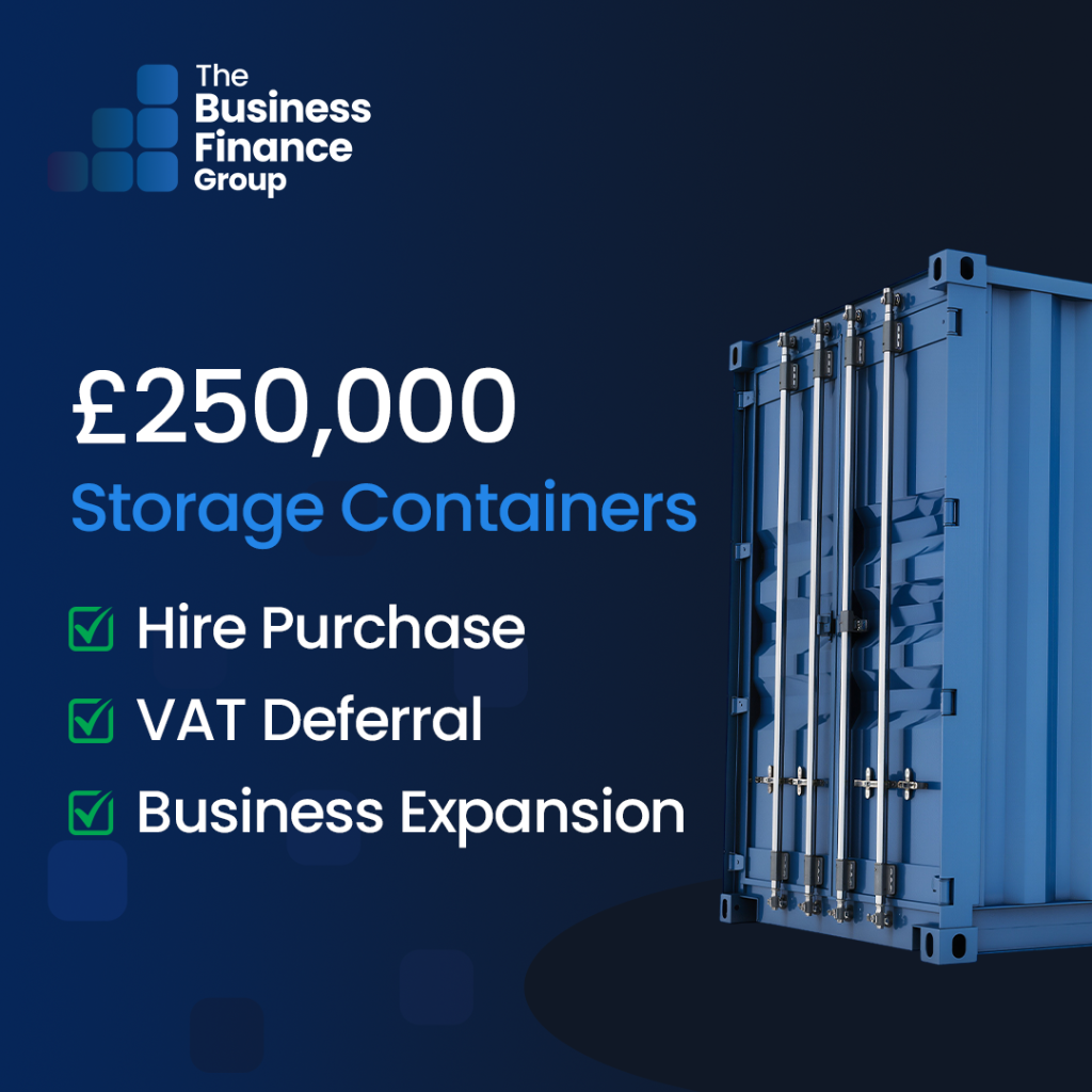 £250,000 Storage Containers — Hire Purchase, VAT deferral, business expansion finance.