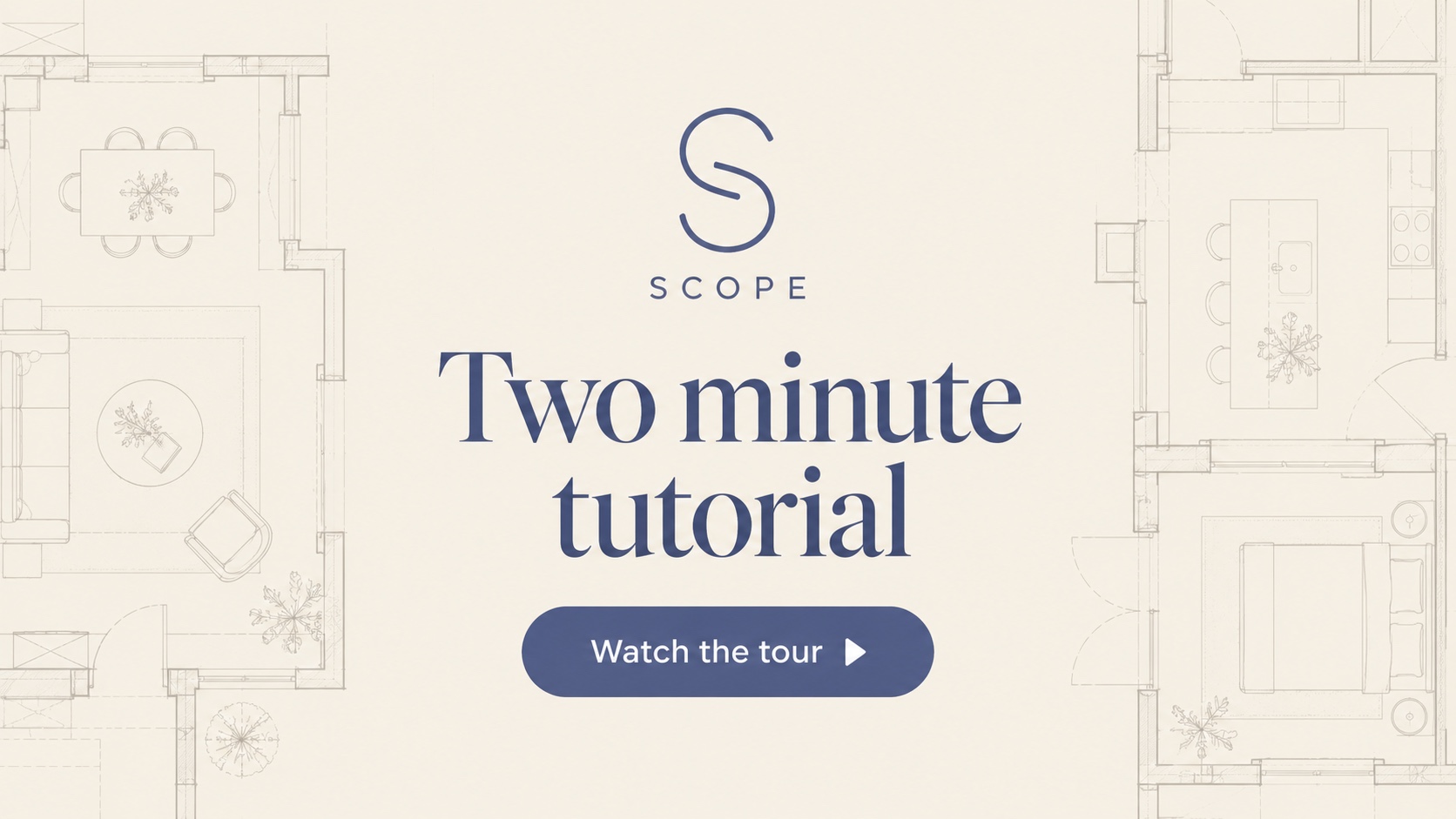 Scope two minute tutorial, watch the tour
