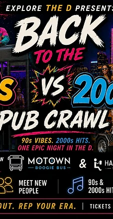 Back to the D: 90's vs 2000's Bar Crawl