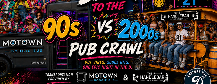 Back to the D: 90's vs 2000's Pub Crawl