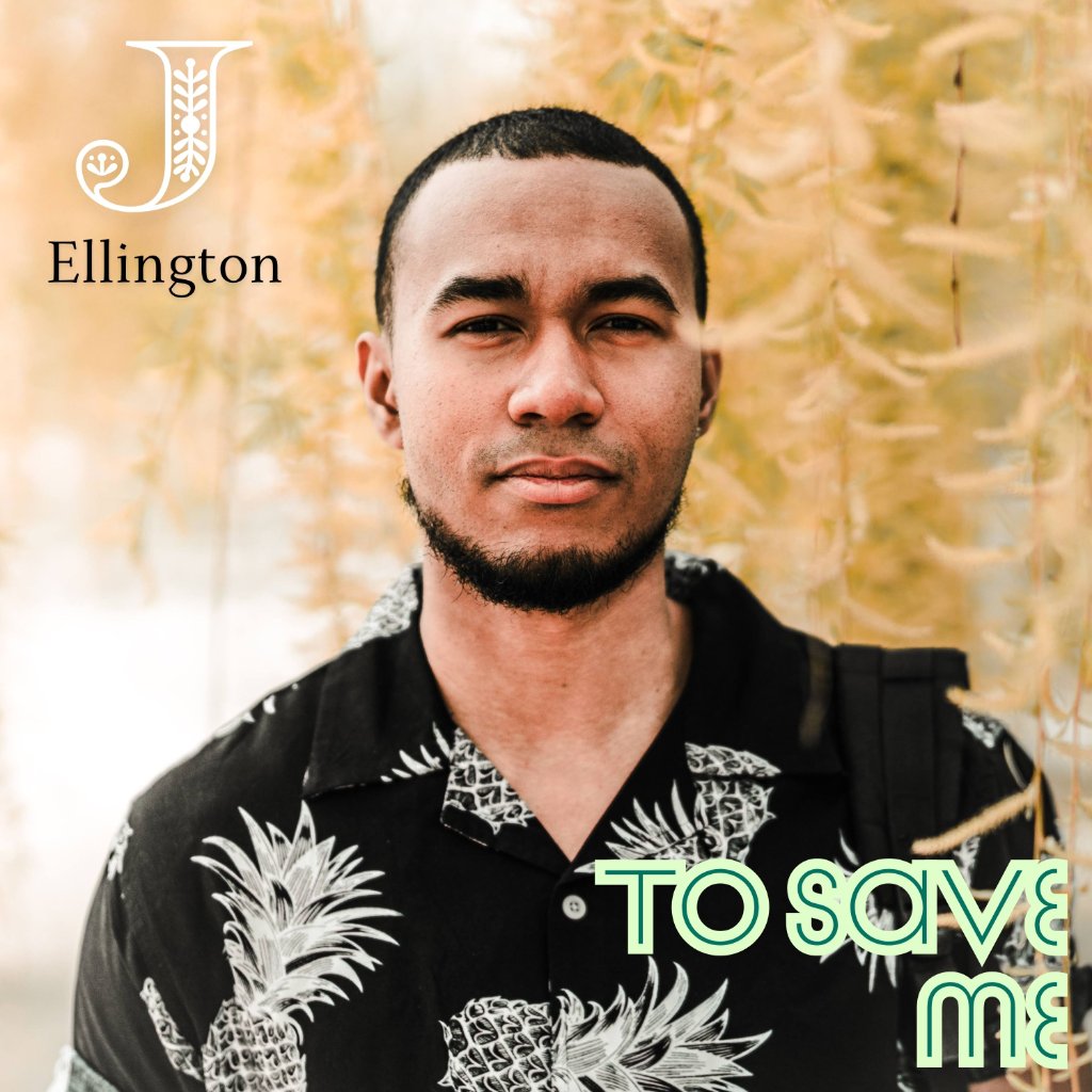 J. Ellington — To Save Me
