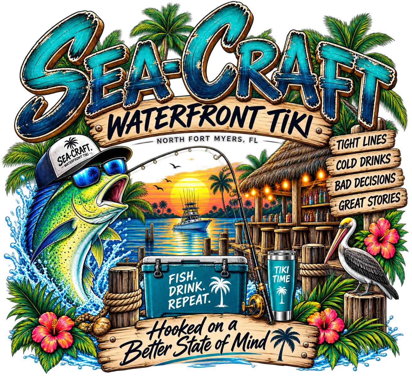 Custom design: Sea-Craft Waterfront Tiki - North Fort Myers - Mahi Mahi Fish Drink Repeat