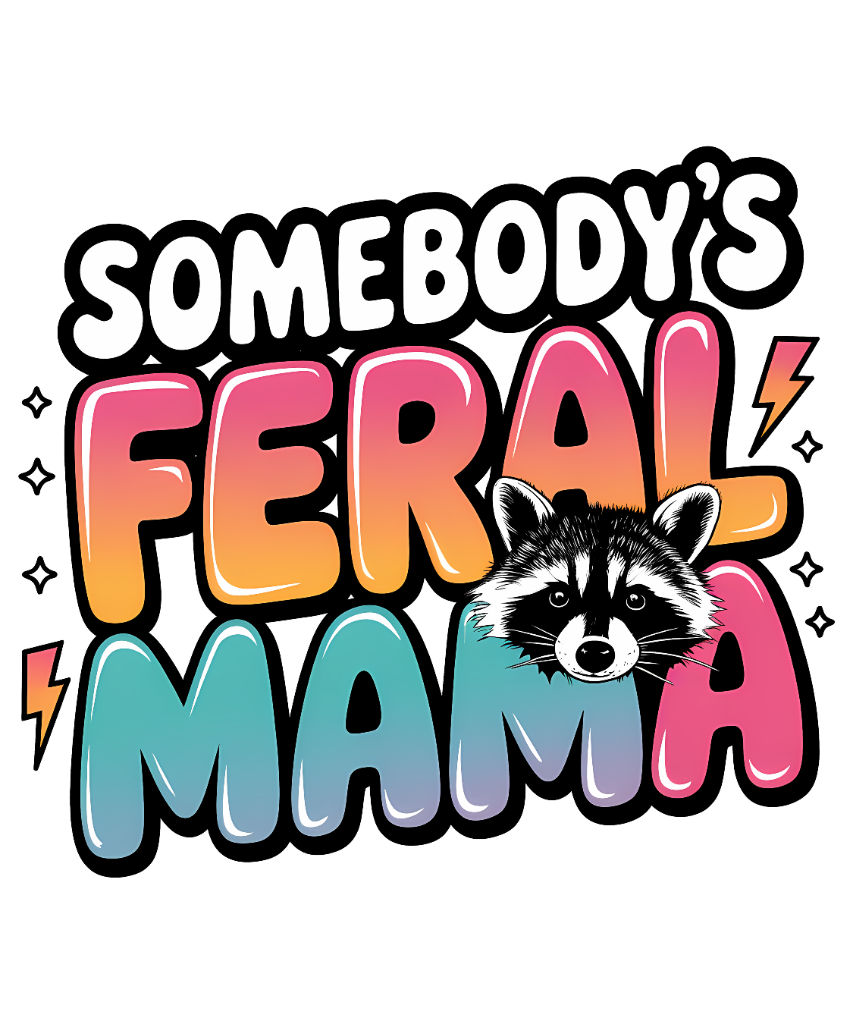 Somebody's Feral Mama Lightning design on tshirt