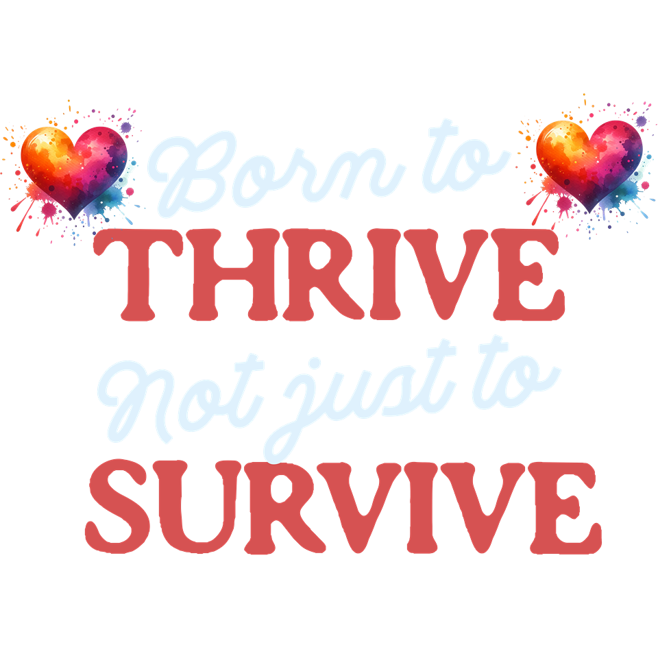 Born to Thrive Not Just to Survive Salmon design on tshirt