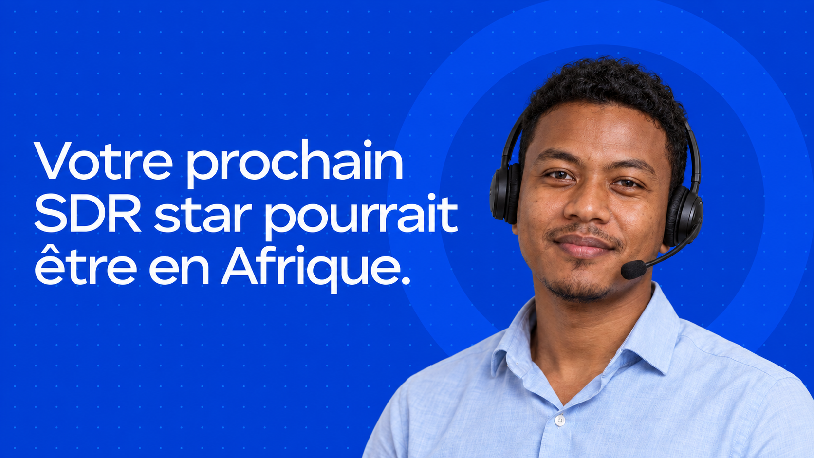 Hiring SDRs in Africa to prospect in France and beyond: a guide to the first 90 days