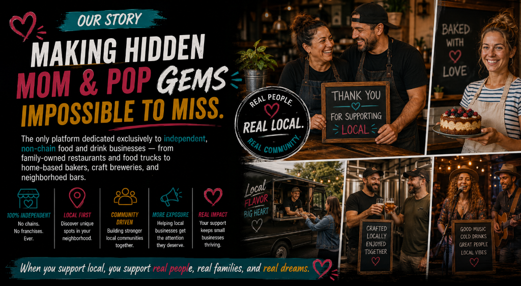 Our Story - Making Hidden Mom & Pop Gems Impossible to Miss - 100% Independent Local First Community Driven