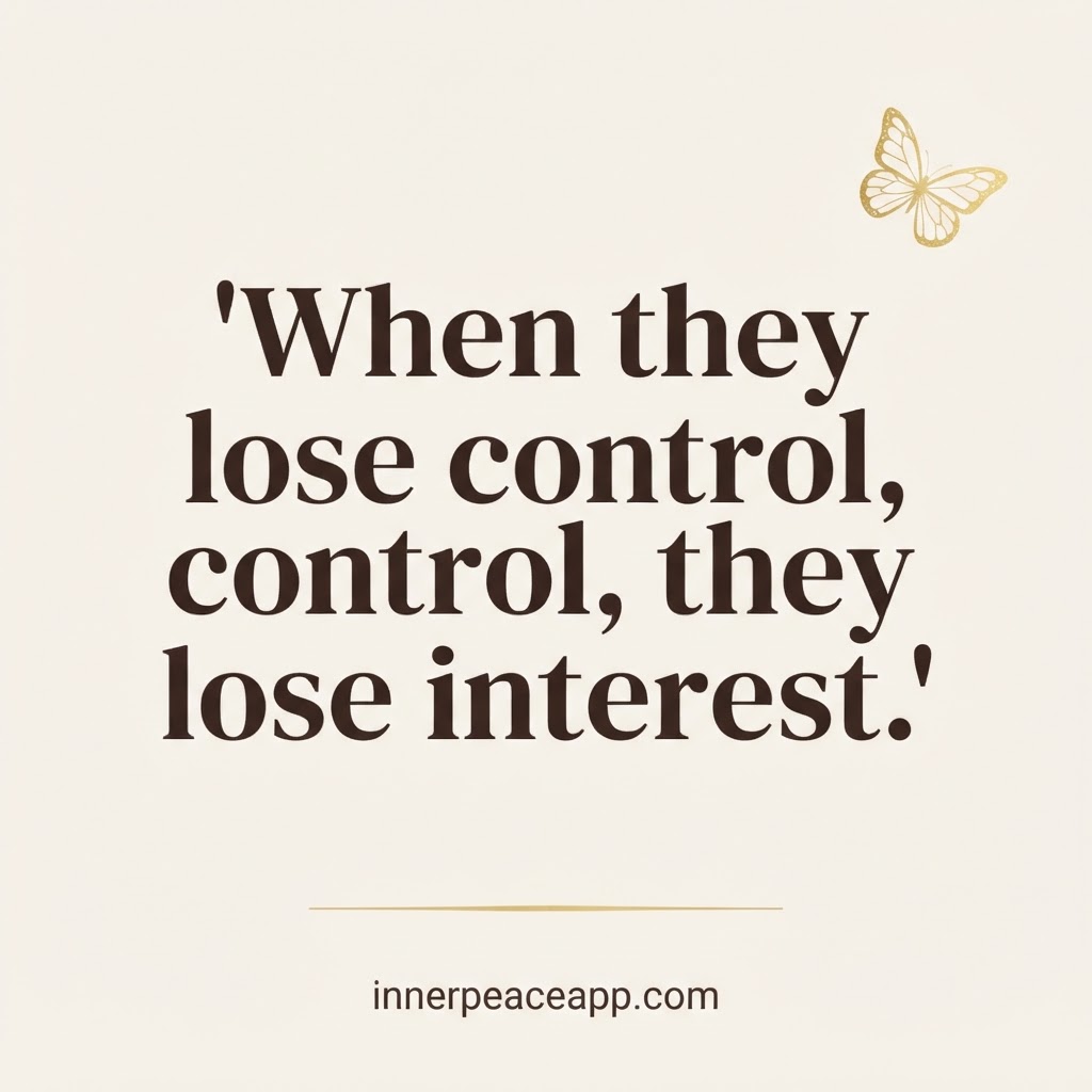 Cream Pinterest pin with gold butterfly top right, quote: when they lose control, they lose interest.