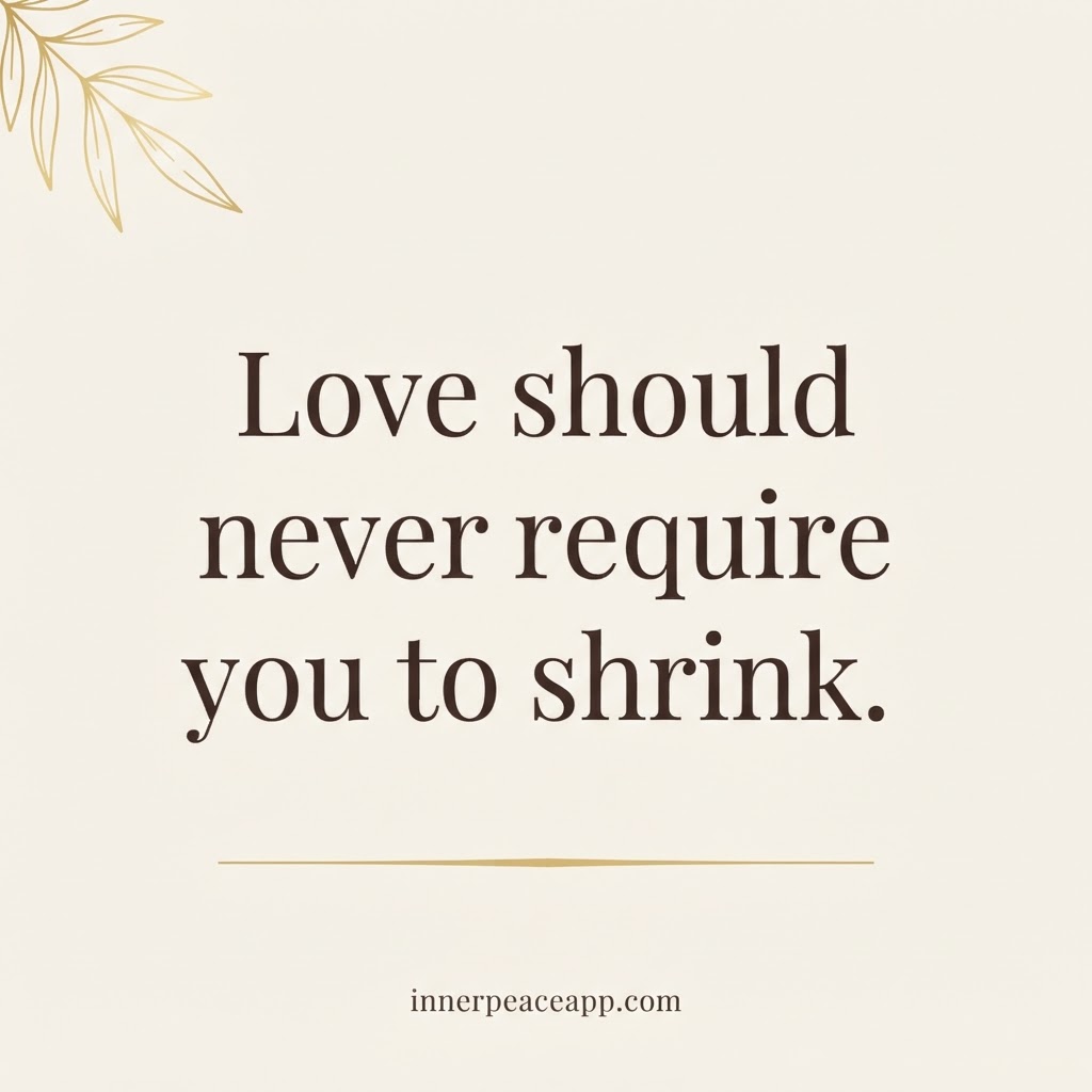 Pinterest pin, cream background with gold botanical accent, quote about love never requiring you to shrink.