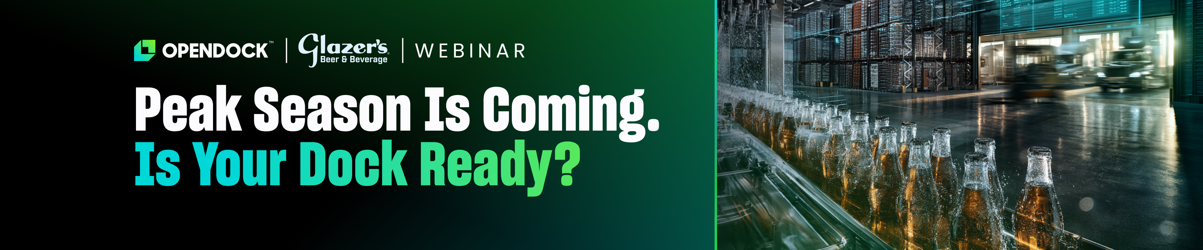 Peak Season Is Coming. Is Your Dock Ready? — Opendock & Glazer's Webinar