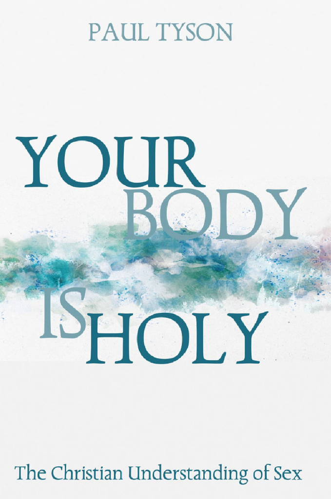 Cover of Your Body is Holy: The Christian Understanding of Sex