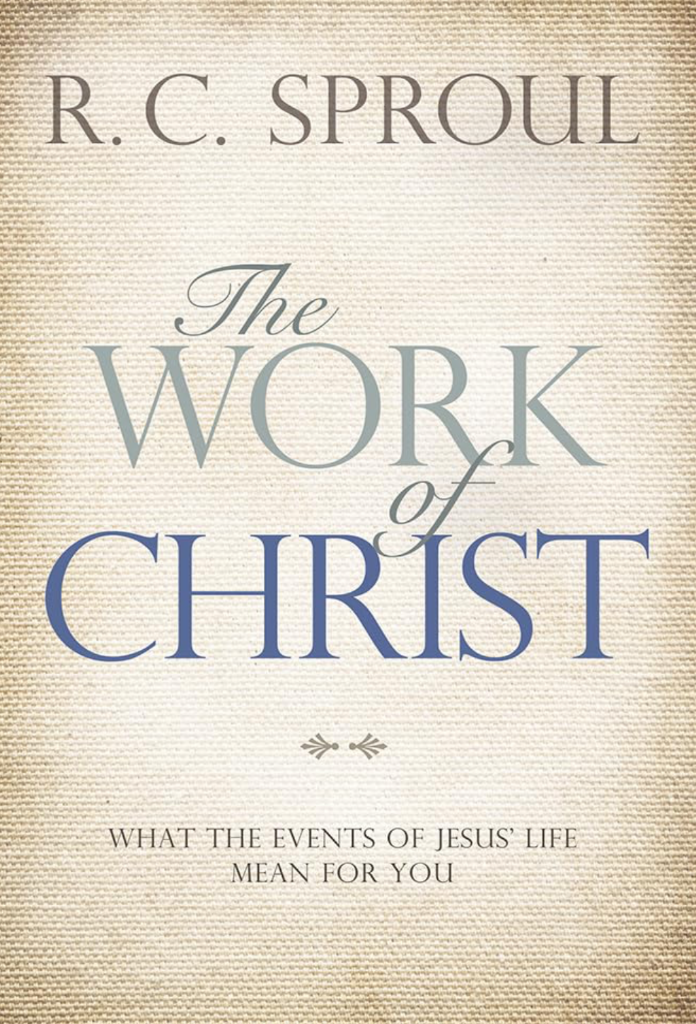 Cover of The Work of Christ: What the Events of Jesus' Life Mean for You