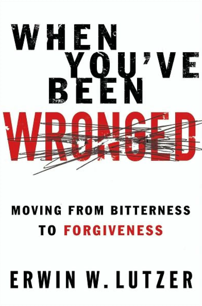Cover of When You've Been Wronged: Moving From Bitterness to Forgiveness