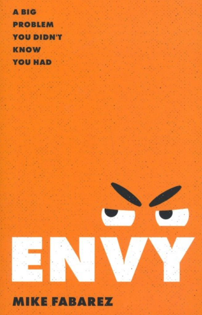 Cover of Envy: A Big Problem You Didn't Know You Had