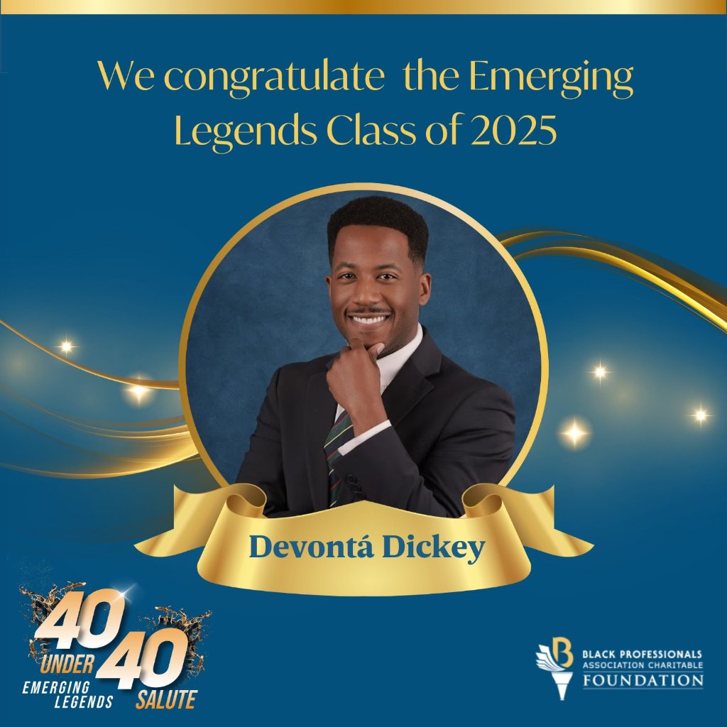 BPACF 40 Under 40 Emerging Legends Class of 2025 — Black Professionals Association Charitable Foundation