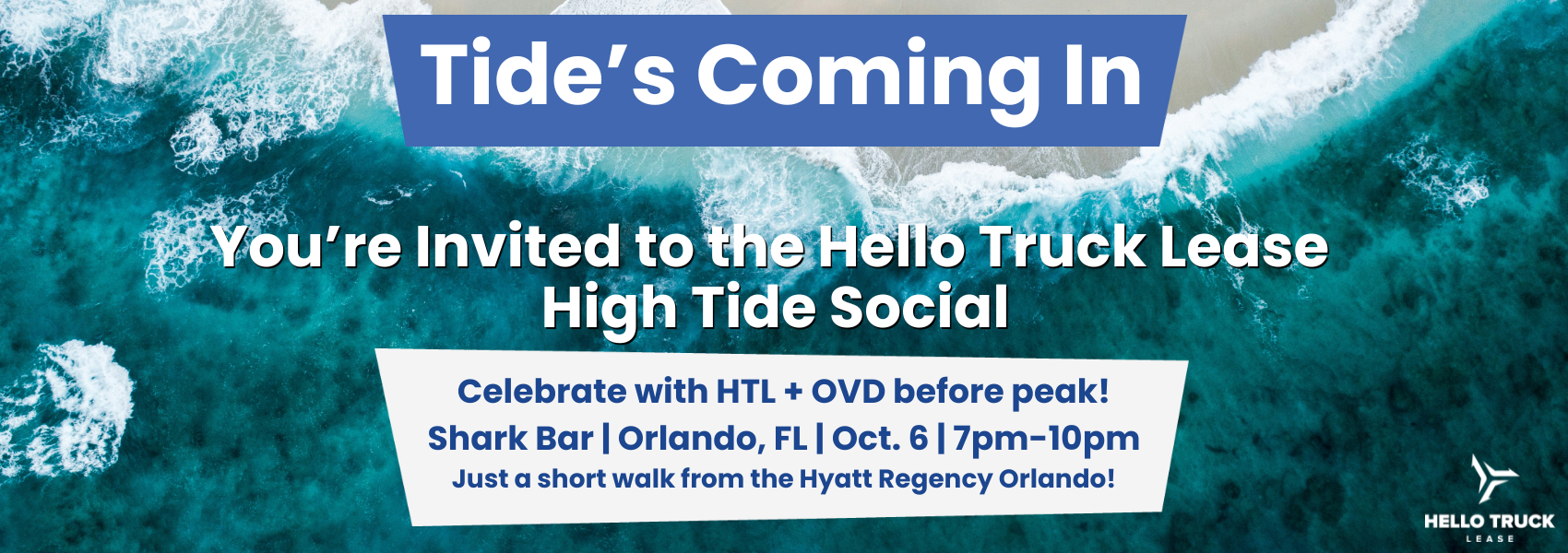High Tide Social — You're Invited to the Hello Truck Lease High Tide Social at Shark Bar, Orlando, FL, Oct. 6, 7pm–10pm
