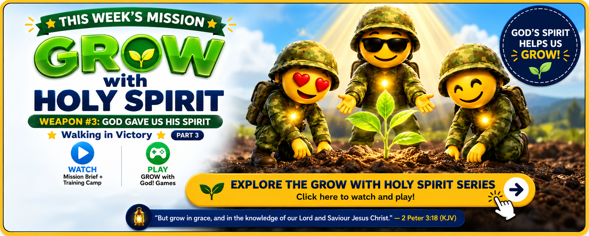 This Week's Mission: GROW with Holy Spirit — Weapon #3: God Gave Us His Spirit. Walking in Victory Part 3.