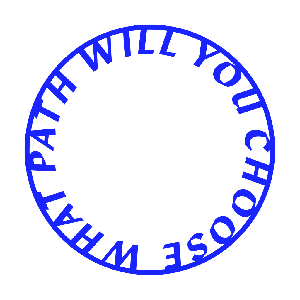 What Path Will You Choose
