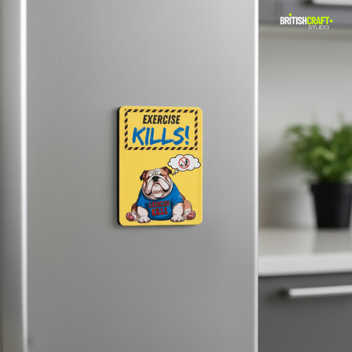 Humorous 'Exercise Kills' British Bulldog Ceramic Fridge Magnet