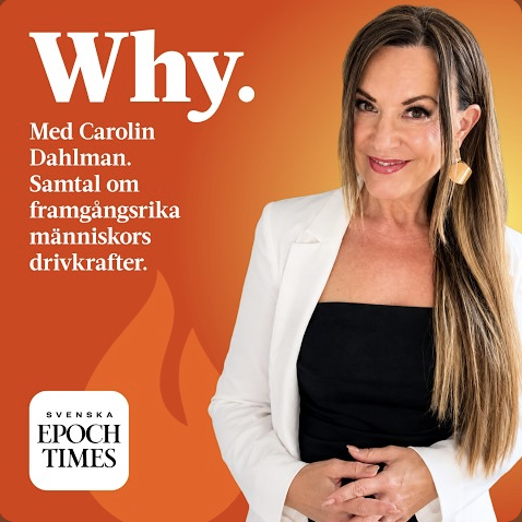 WHY. — med Carolin Dahlman. Samtal om framgångsrika människors drivkrafter.