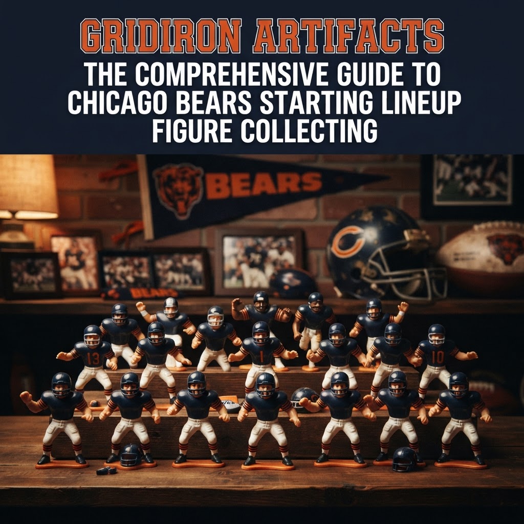 Ultimate Guide to Collecting Vintage Chicago Bears Starting Lineup Figures