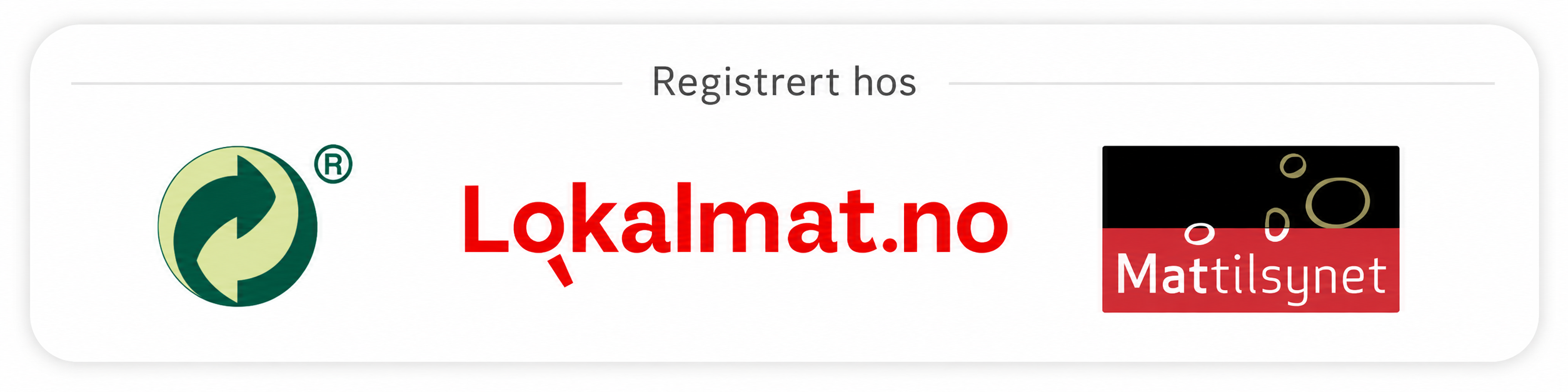 Registrert hos: Grønt Punkt, Lokalmat.no og Mattilsynet