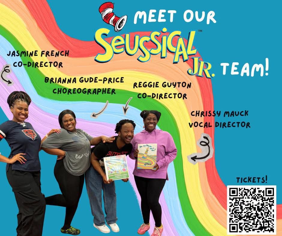 Meet our Seussical JR. Team — Jasmine French (Co-Director), Brianna Gude-Price (Choreographer), Reggie Guyton (Co-Director), Chrissy Mauck (Vocal Director)