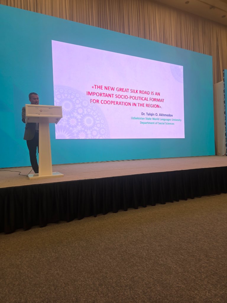 Dr. Tulqin O. Akhmedov — The New Great Silk Road, Conference 2026